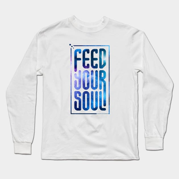 Feed Your Soul - Outlined Long Sleeve T-Shirt by yourtoyrobot